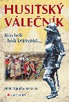 Husitský válečník - Matěj Matuška , Matěj Matuška Jan Syka 