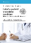 Lka a pacient v modern medicn - Petr Bartnk , Petr Bartnk Radek Ptek , Petr Bartnk Radek Ptek kolektiv a 