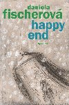 Happy end - Daniela Fischerov 