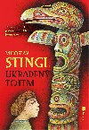 Ukraden totem - Miloslav Stingl 