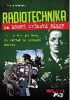 Radiotechnika za druh svtov vlky - Miroslav Hornk 