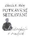 Potkvn setkvn - Zdenk K. Slab 