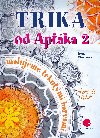 Trika od Aptka 2 - Irena Slavkov 