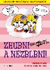 Zhubni a nezblbni! - Oldika Ciprov , Oldika Ciprov Lenka Nmcov 