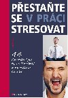 Pestate se v prci stresovat - Jan Urban 