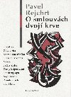 O smlouvch dvoj krve - Pavel Rejchrt 