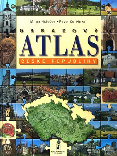 Obrazový atlas české republiky - Milan Holeček; Pavel Červinka
