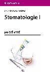 Stomatologie I - Lenka Slezkov , Lenka Slezkov kolektiv a 