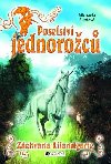 Poselstv jednoroc - Zchrana Lilandgarie - Michaela Burdov 