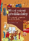 Mezi nmi pedkolky 5-7 let - Jiina Bednov 