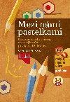 Mezi nmi pastelkami - Jiina Bednov 