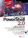Jak vyzrt na Microsoft Windows PowerShell 2.0 - Patrik Malina 