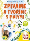 Zpvme a tvome s malmi - Ljuba tplov , Ljuba tplov Alena Tich , Ljuba tplov Alena Tich Milena Rakov 