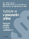 Vyznejte se v pracovnm prvu - Martin Macha , Martin Macha Martin Kristn , Martin Macha Martin Kristn Luk Obasnk , Martin Macha Martin Kristn Luk Obasnk Irena Spirov , Martin Macha Martin Kristn Luk Obasnk Irena Spirov Kristna Zoufal 