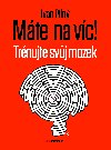 Mte na vc! Trnujte svj mozek - Ivan Piln 