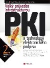 Velk prvodce infrastrukturou PKI - Libor Dostlek , Libor Dostlek Marta Vohnoutov 