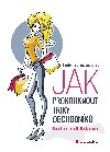 Protivn blondna rad, jak prokouknout triky obchodnk - Protivn Blondna 