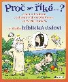 Pro se k ...? Zat od Adama ... a dal biblick slov - Petr Kostka 