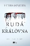 Rudá královna - Victoria Aveyardová 