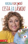 Cesta za láskou - Halina Pawlowská 