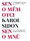 Sen o mm otci - Sen o mn - Karol Sidon 