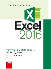 Microsoft Excel 2016 Podrobn uivatelsk pruka - Ji Barilla , Ji Barilla Pavel Simr , Ji Barilla Pavel Simr Kvtue Skorov 