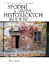 Spodní stavba historických budov - Václav Kupilik , Václav Kupilik Zdeněk Štefek , Václav Kupilik Zdeněk Štefek Pavel Zejda 