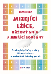 Mizejc lce, rov snh a jiskc bonbny - Sam Kean 
