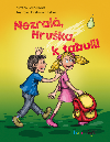 Nezral, Hruka, k tabuli! - Zuzana Pospilov , Zuzana Pospilov Drahomr Trsan 