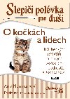 Slepi polvka pro dui - O kokch a lidech - Amy Newmarkov 