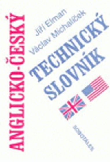 Anglicko - esk technick slovnk - Ji Elman; Vclav Michalek