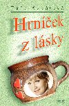 Hrnek z lsky - Ta Kubtov 