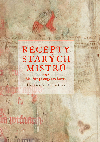 Recepty starých mistrů - Barbora Hřebíčková 