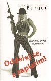 Oddlej se, a zaplatm! - Libue Burger 