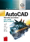 AutoCAD: Nzorn prvodce pro verze 2017 a 2018 - Ji paek , Ji paek Michal Spielmann 