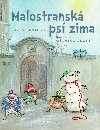 Malostransk ps zima - Pavla Sklov , Pavla Sklov Martina Skala 