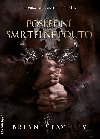 Posledn smrteln pouto - Brian Staveley 