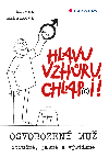 Hlavu vzhru, chlap(c)i! - Milena Mikulkov , Milena Mikulkov Olga Pazerini 