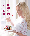 Mj ivot bez lepku - Monika Menky 