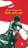 Zet, zet, zet - Petra Moravcov 
