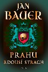 Prahu rdous strach - Jan Bauer 