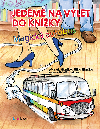 Jedeme na vlet do knky - Marek Hladk , Marek Hladk Jitka Hladk , Marek Hladk Jitka Hladk Nela Korbelov 