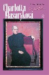 Charlotta Masarykov: Ve stnu... - Michaela Kolov 
