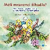Mli mravenci ihadla? - Zdenk Tborsk 