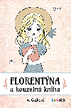 Florentna a kouzeln kniha - Iva Geckov 