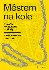 Mstem na kole - Ji Motl , Ji Motl Vratislav Filler , Ji Motl Vratislav Filler Mria Marukov 