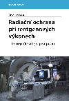 Radian ochrana pi rentgenovch vkonech - to nejdleitj pro praxi - Lucie Skupov 