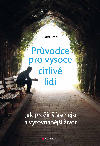 Průvodce pro vysoce citlivé lidi - Judith Orloff 