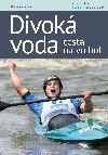 Divok voda - cesta na vrchol - Eduard Erben , Eduard Erben Jaroslav Ccha 