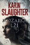 Mozaika lží - Karin Slaughter 